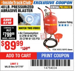 Harbor Freight ITC Coupon 40 LB. PRESSURIZED ABRASIVE BLASTER Lot No. 34202/68992 Expired: 9/17/19 - $89.99