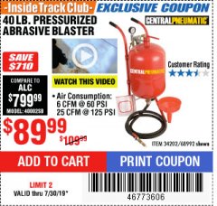 Harbor Freight ITC Coupon 40 LB. PRESSURIZED ABRASIVE BLASTER Lot No. 34202/68992 Expired: 7/30/19 - $89.99