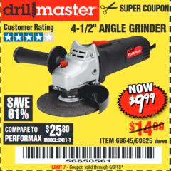 Harbor Freight Coupon DRILLMASTER 4-1/2" ANGLE GRINDER Lot No. 69645/60625 Expired: 6/9/18 - $9.99