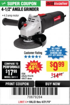 Harbor Freight Coupon DRILLMASTER 4-1/2" ANGLE GRINDER Lot No. 69645/60625 Expired: 4/21/19 - $9.99