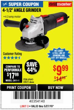 Harbor Freight Coupon DRILLMASTER 4-1/2" ANGLE GRINDER Lot No. 69645/60625 Expired: 5/27/19 - $9.99