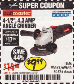 Harbor Freight Coupon DRILLMASTER 4-1/2" ANGLE GRINDER Lot No. 69645/60625 Expired: 6/30/19 - $9.99