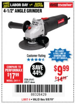 Harbor Freight Coupon DRILLMASTER 4-1/2" ANGLE GRINDER Lot No. 69645/60625 Expired: 9/8/19 - $9.99