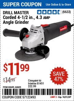 Harbor Freight Coupon DRILLMASTER 4-1/2" ANGLE GRINDER Lot No. 69645/60625 Expired: 10/31/20 - $11.99