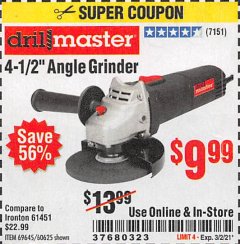 Harbor Freight Coupon DRILLMASTER 4-1/2" ANGLE GRINDER Lot No. 69645/60625 Expired: 3/2/21 - $9.99