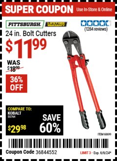 Harbor Freight Coupon PITTSBURGH 24 IN. BOLT CUTTERS Lot No. 60699 Expired: 6/6/24 - $11.99