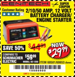 Harbor Freight Coupon 12 VOLT, 2/10/50 AMP BATTERY CHARGER/ENGINE STARTER Lot No. 66783/60581/60653/62334 Expired: 1/7/19 - $29.99