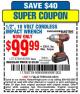 Harbor Freight Coupon 1/2", 18 VOLT CORDLESS IMPACT WRENCH Lot No. 62658/67845/60380 Expired: 4/5/15 - $99.99