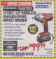 Harbor Freight Coupon 1/2", 18 VOLT CORDLESS IMPACT WRENCH Lot No. 62658/67845/60380 Expired: 1/31/18 - $99.99