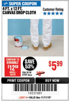 Harbor Freight Coupon 4 FT. x 12 FT. CANVAS DROP CLOTH Lot No. 69309/38108 Expired: 11/11/18 - $5.99