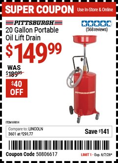 Harbor Freight Coupon PITTSBURGH 20 GALLON PORTABLE OIL LIFT DRAIN Lot No. 69814 Valid Thru: 6/7/26 - $149.99