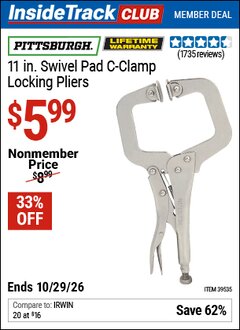 Harbor Freight ITC Coupon PITTSBURGH 11 IN. SWIVEL PAD C-CLAMP LOCKING PLIERS Lot No. 39535/60820 Valid Thru: 10/29/26 - $5.99