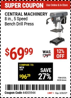 Harbor Freight Coupon 8", 5 SPEED BENCH MOUNT DRILL PRESS Lot No. 60238/62390/62520/44506/38119 Expired: 3/20/22 - $69.99