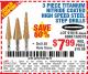 Harbor Freight Coupon 3 PIECE TITANIUM NITRIDE COATED HIGH SPEED STEEL STEP DRILLS Lot No. 91616/69087/60379 Expired: 8/1/15 - $7.99