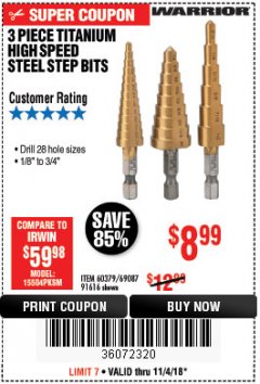 Harbor Freight Coupon 3 PIECE TITANIUM NITRIDE COATED HIGH SPEED STEEL STEP DRILLS Lot No. 91616/69087/60379 Expired: 11/4/18 - $8.99