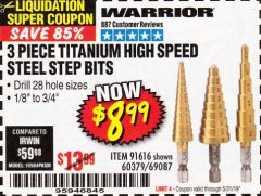 Harbor Freight Coupon 3 PIECE TITANIUM NITRIDE COATED HIGH SPEED STEEL STEP DRILLS Lot No. 91616/69087/60379 Expired: 5/31/19 - $8.99