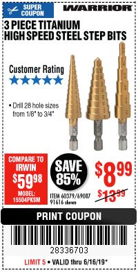 Harbor Freight Coupon 3 PIECE TITANIUM NITRIDE COATED HIGH SPEED STEEL STEP DRILLS Lot No. 91616/69087/60379 Expired: 6/16/19 - $8.99