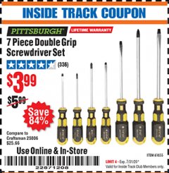 Harbor Freight ITC Coupon 7 PIECE DOUBLE GRIP SCREWDRIVER SET Lot No. 61655 Expired: 7/31/20 - $3.99