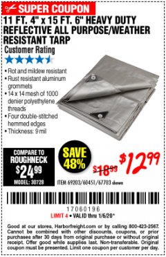 Harbor Freight Coupon 11 FT. 4 IN. x 15 FT. 6 IN. SILVER/HEAVY DUTY REFLECTIVE ALL PURPOSE/WEATHER RESISTANT TARP Lot No. 67703/69203/60451 Expired: 1/6/20 - $12.99