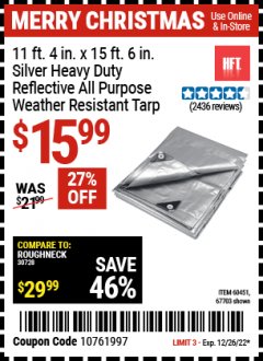 Harbor Freight Coupon 11 FT. 4 IN. x 15 FT. 6 IN. SILVER/HEAVY DUTY REFLECTIVE ALL PURPOSE/WEATHER RESISTANT TARP Lot No. 67703/69203/60451 Expired: 12/26/22 - $15.99