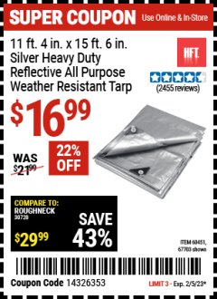 Harbor Freight Coupon 11 FT. 4 IN. x 15 FT. 6 IN. SILVER/HEAVY DUTY REFLECTIVE ALL PURPOSE/WEATHER RESISTANT TARP Lot No. 67703/69203/60451 Expired: 2/5/23 - $16.99