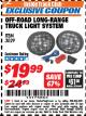 Harbor Freight ITC Coupon OFF-ROAD LONG-RANGE TRUCK LIGHT SYSTEM Lot No. 3029 Expired: 4/30/18 - $19.99