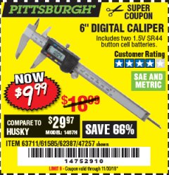 Harbor Freight Coupon PITTSBURGH 6 IN. DIGITAL CALIPER Lot No. 63711 Expired: 11/30/18 - $9.99