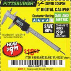 Harbor Freight Coupon PITTSBURGH 6 IN. DIGITAL CALIPER Lot No. 63711 Expired: 11/3/18 - $9.99