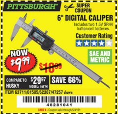 Harbor Freight Coupon PITTSBURGH 6 IN. DIGITAL CALIPER Lot No. 63711 Expired: 5/4/19 - $9.99