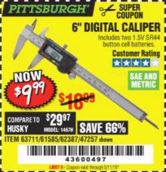 Harbor Freight Coupon PITTSBURGH 6 IN. DIGITAL CALIPER Lot No. 63711 Expired: 5/11/19 - $9.99