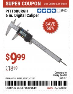 Harbor Freight Coupon PITTSBURGH 6 IN. DIGITAL CALIPER Lot No. 63711 Expired: 10/31/20 - $9.99
