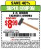 Harbor Freight Coupon 4 LB. HICKORY ENGINEER'S HAMMER Lot No. 61252/69240 Expired: 4/12/15 - $8.99