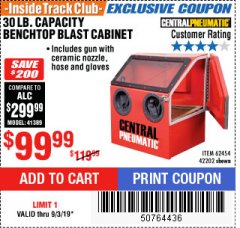 Harbor Freight ITC Coupon 30 LB. CAPACITY ABRASIVE BENCHTOP BLAST CABINET Lot No. 62454/42202 Expired: 9/3/19 - $99.99