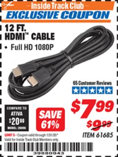 Harbor Freight ITC Coupon 12 FT, HDMI CABLE Lot No. 98308/69307/61685 Expired: 1/31/20 - $7.99