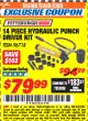 Harbor Freight ITC Coupon 14 PIECE HYDRAULIC PUNCH DRIVER KIT Lot No. 96718/56411 Expired: 3/31/18 - $79.99