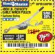 Harbor Freight Coupon 4000 LB. CAPACITY CABLE WINCH PULLER Lot No. 18600 Expired: 3/15/18 - $14.99