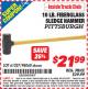 Harbor Freight ITC Coupon PITTSBURGH 10 LB. FIBERGLASS SLEDGE HAMMER Lot No. 94060 Expired: 4/30/15 - $21.99