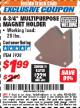 Harbor Freight ITC Coupon 4-3/4" MULTIPURPOSE MAGNET HOLDER Lot No. 1938 Expired: 11/30/17 - $1.99