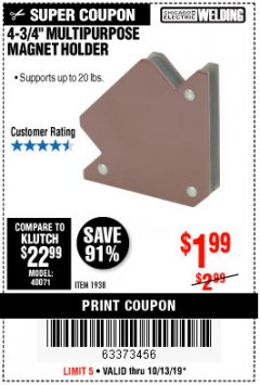 Harbor Freight Coupon 4-3/4" MULTIPURPOSE MAGNET HOLDER Lot No. 1938 Expired: 10/13/19 - $1.99