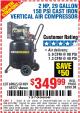 Harbor Freight Coupon 2 HP, 29 GALLON 150 PSI CAST IRON VERTICAL AIR COMPRESSOR Lot No. 62765/68127/69865/61489 Expired: 8/24/15 - $349.99
