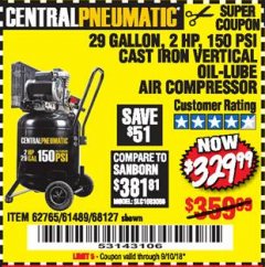 Harbor Freight Coupon 2 HP, 29 GALLON 150 PSI CAST IRON VERTICAL AIR COMPRESSOR Lot No. 62765/68127/69865/61489 Expired: 9/10/18 - $329.99