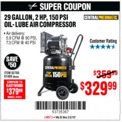 Harbor Freight Coupon 2 HP, 29 GALLON 150 PSI CAST IRON VERTICAL AIR COMPRESSOR Lot No. 62765/68127/69865/61489 Expired: 2/3/19 - $329.99