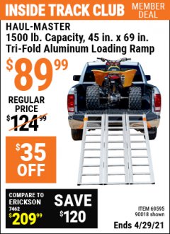 Harbor Freight ITC Coupon HAUL-MASTER 1500 LB. CAPACITY, 69 IN. X 45 IN. TRI-FOLD ALUMINUM LOADING RAMP Lot No. 90018 Expired: 4/29/21 - $89.99