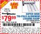 Harbor Freight Coupon HAUL-MASTER 1500 LB. CAPACITY, 69 IN. X 45 IN. TRI-FOLD ALUMINUM LOADING RAMP Lot No. 90018 Expired: 8/1/15 - $79.99