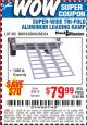 Harbor Freight Coupon HAUL-MASTER 1500 LB. CAPACITY, 69 IN. X 45 IN. TRI-FOLD ALUMINUM LOADING RAMP Lot No. 90018 Expired: 8/5/15 - $79.99