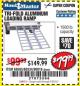 Harbor Freight Coupon SUPER-WIDE TRI-FOLD ALUMINUM LOADING RAMP Lot No. 90018/69595/60334 Expired: 2/23/18 - $79.99