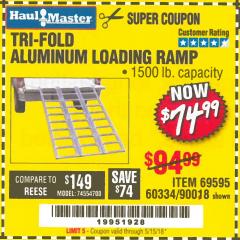 Harbor Freight Coupon HAUL-MASTER 1500 LB. CAPACITY, 69 IN. X 45 IN. TRI-FOLD ALUMINUM LOADING RAMP Lot No. 90018 Expired: 5/15/18 - $74.99
