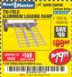 Harbor Freight Coupon SUPER-WIDE TRI-FOLD ALUMINUM LOADING RAMP Lot No. 90018/69595/60334 Expired: 3/4/18 - $79.99
