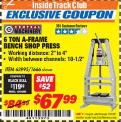 Harbor Freight ITC Coupon 6 TON A-FRAME BENCH SHOP PRESS Lot No. 12486699 Expired: 1/31/20 - $67.99