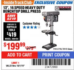 Harbor Freight ITC Coupon 13", 16 SPEED BENCH MOUNT DRILL PRESS Lot No. 61786/38142 Expired: 10/1/19 - $199.99
